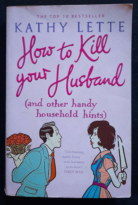 How to Kill Your Husband {and Other Handy Household Hints} (Kathy Lette)