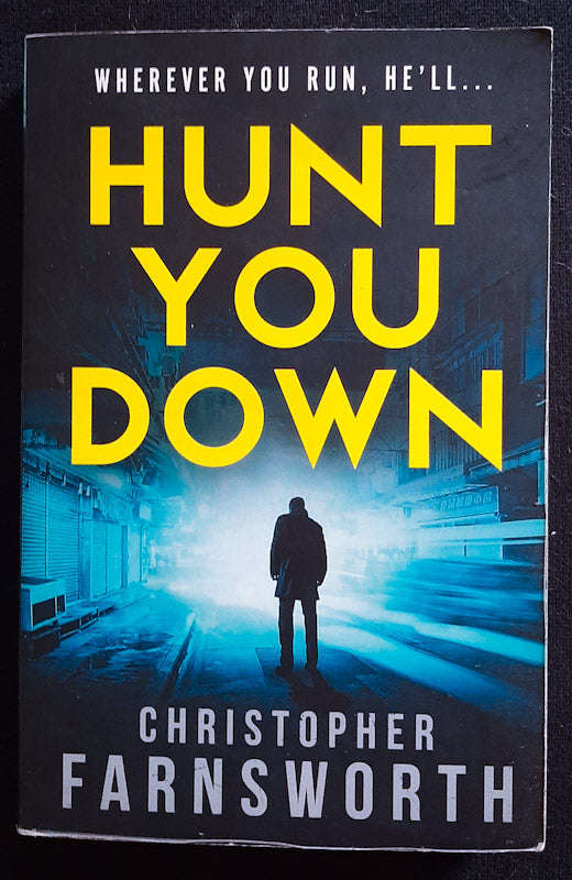 Hunt You Down (John Smith #2) (Christopher Farnsworth)