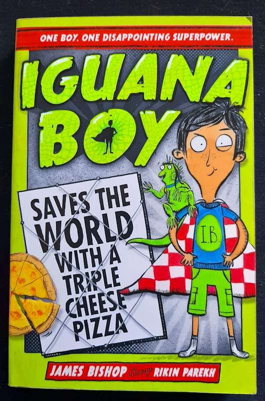 Iguana Boy Saves World With Triple Cheese Pizza (Iguana Boy #1) (James Bishop)