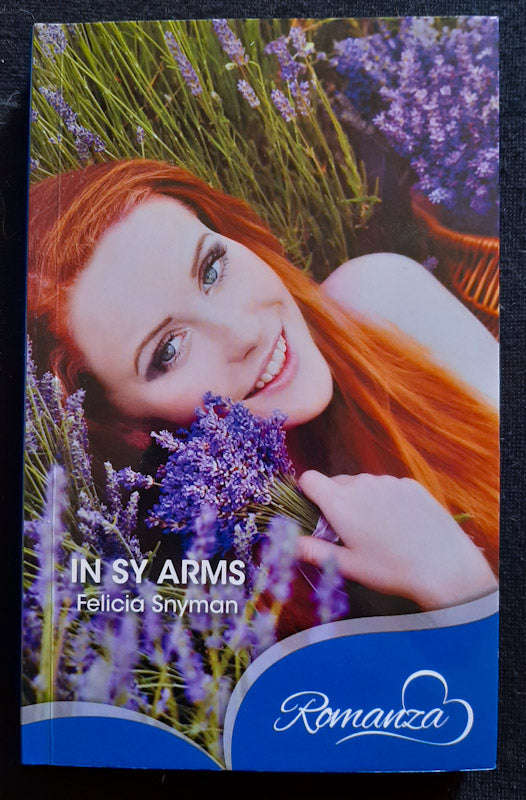 In Sy Arms (Verweefdeliefde #1) (Felicia Snyman)