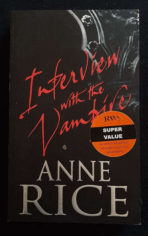 Interview With A Vampire (The Vampire Chronicles #1) (Anne Rice)