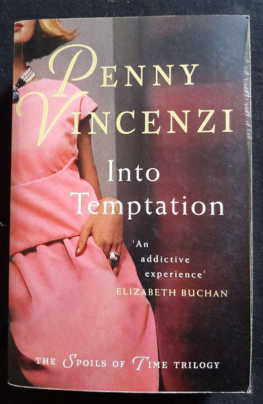 Into Temptation (The Spoils Of Time #3) (Penny Vincenzi)