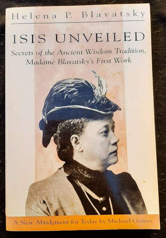 Isis Unveiled (Helena Petrovna Blavatsky)