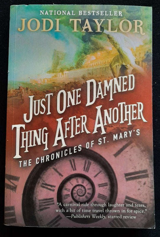 Just One Damned Thing After Another (The Chronicles Of St Mary'S #1) (Jodi Taylor)