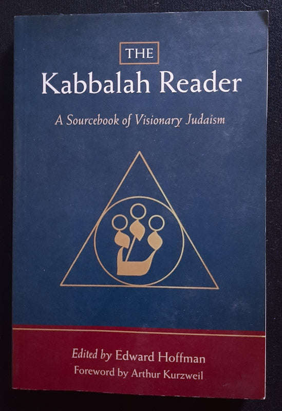 The Kabbalah Reader: A Sourcebook Of Visionary Judaism (Edward Hoffman)