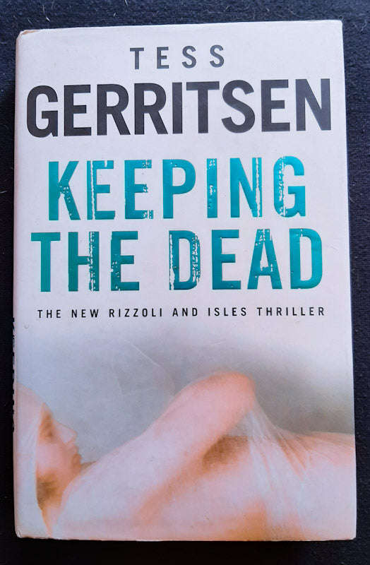 Keeping The Dead (Rizzoli & Isles #7) (Tess Gerritsen)