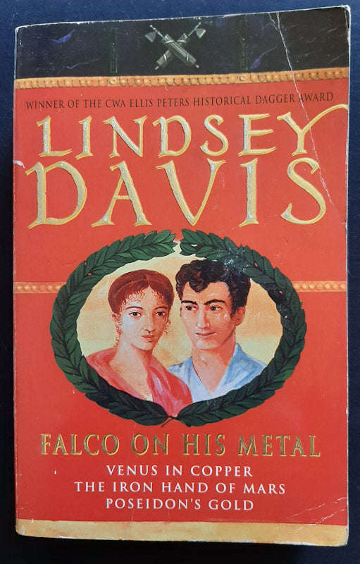 Falco On His Metal: Venus In Copper / The Iron Hand Of Mars / Poseidon'S Gold (Marcus Didius Falc...