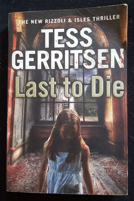 Last To Die (Rizzoli & Isles #10) (Tess Gerritsen)