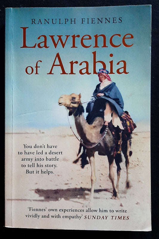 Lawrence Of Arabia (Ranulph Fiennes)