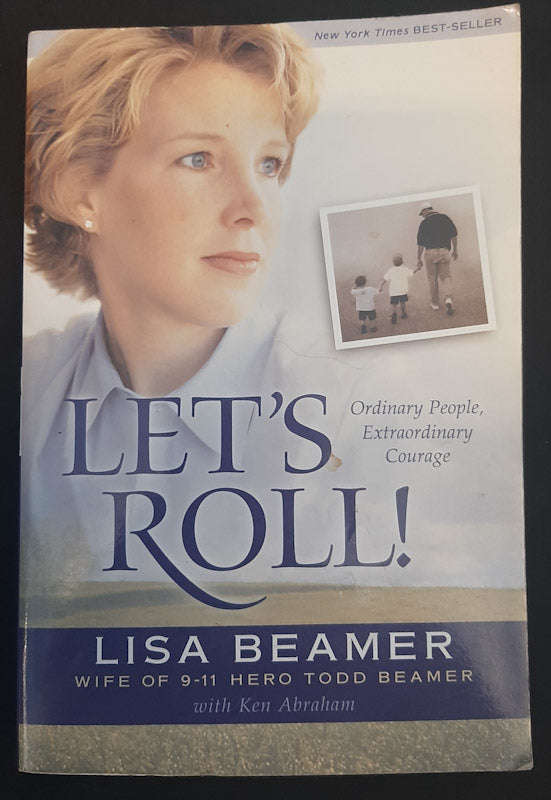 Let's Roll!: Ordinary People, Extraordinary Courage (Lisa Beamer)