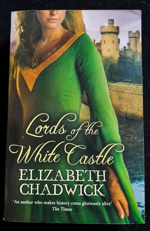 Lords Of The White Castle (Fitzwarin #2) (Elizabeth Chadwick)