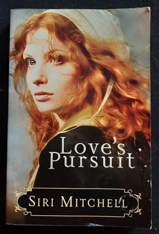 Love's Pursuit (Against All Expectations #2) (Siri Mitchell)