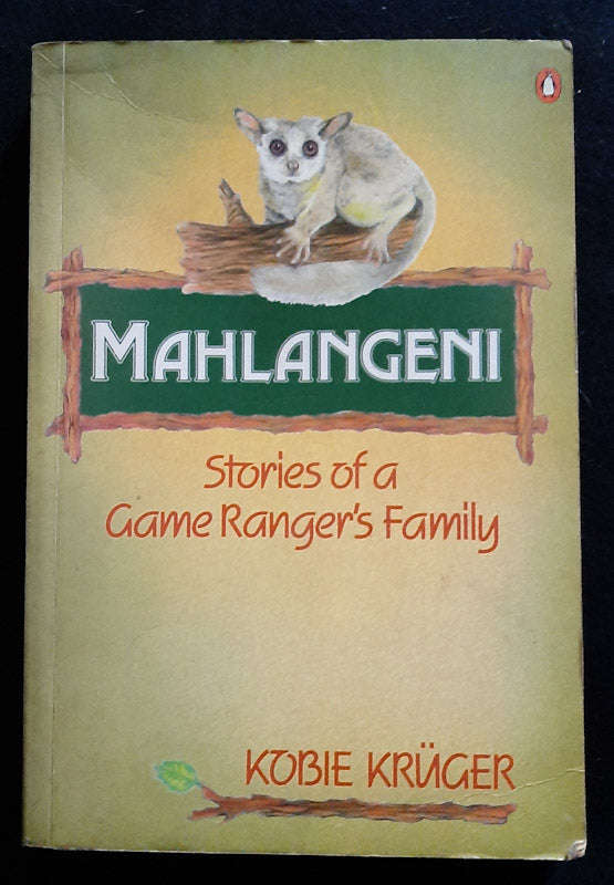 Mahlangeni: Stories Of A Game Ranger'S Family (Kobie Kruger)