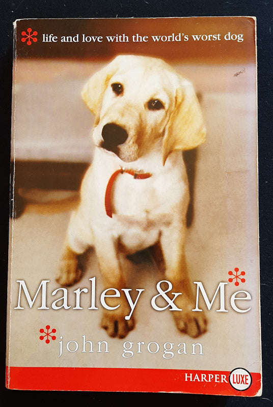 Marley And Me: Life And Love With The World'S Worst Dog (John Grogan)