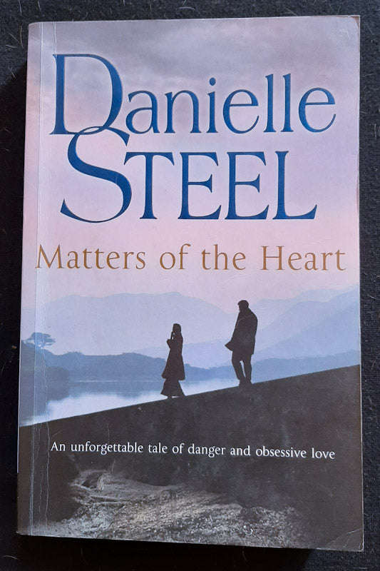Matters Of The Heart (Danielle Steel)