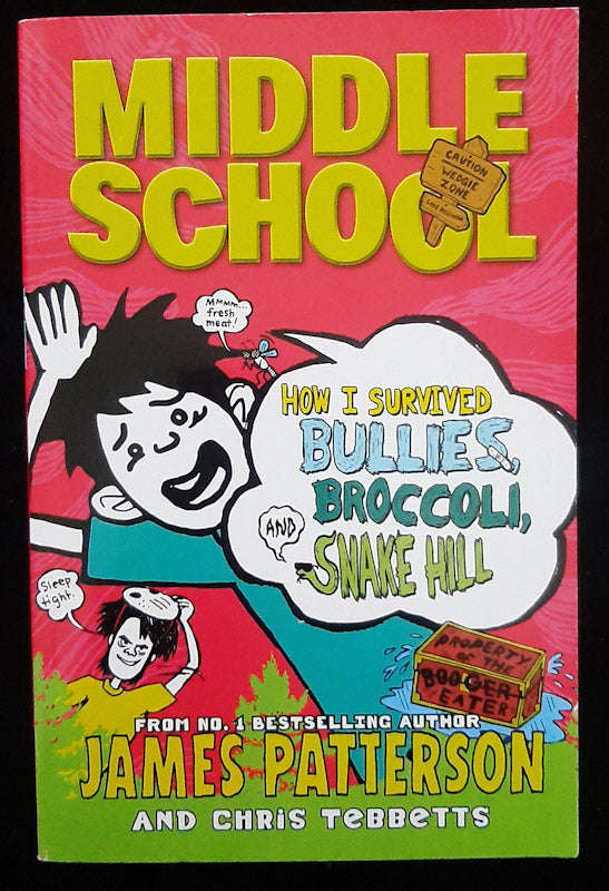 How I Survived Bullies, Broccoli, And Snake Hill (Middle School #4) (James Patterson)