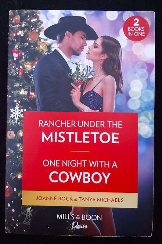 Rancher Under The Mistletoe / One Night With A Cowboy (Joanne Rock and Tanya Michaels)