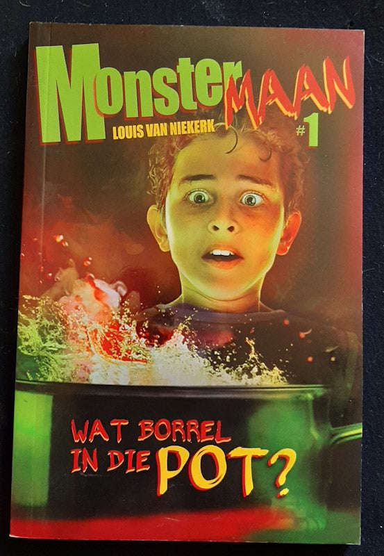 Wat Borrel In Die Pot?: (Monstermaan #1) (Louis Van Niekerk)