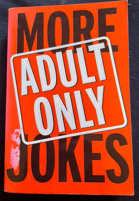 More Adult Only Jokes (Large Paperback)