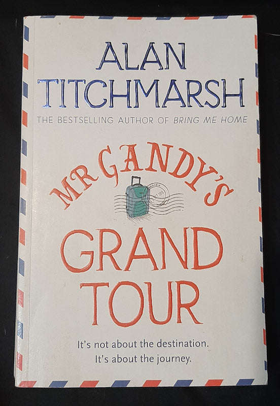 Mr. Gandy's Grand Tour (Alan Titchmarsh)