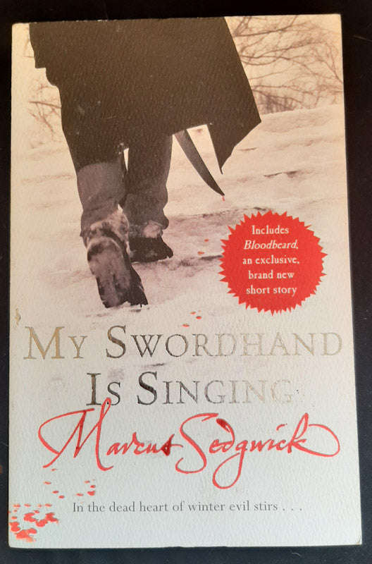 My Swordhand is Singing (Marcus Sedgwick)