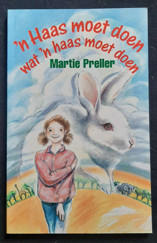 'n Haas Moet Doen Wat 'n Haas Moet Doen (Martie Preller)