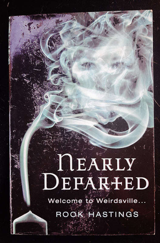 Nearly Departed (Weirdsville #1) (Rook Hastings)