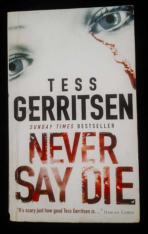 Never Say Die (Tess Gerritsen)
