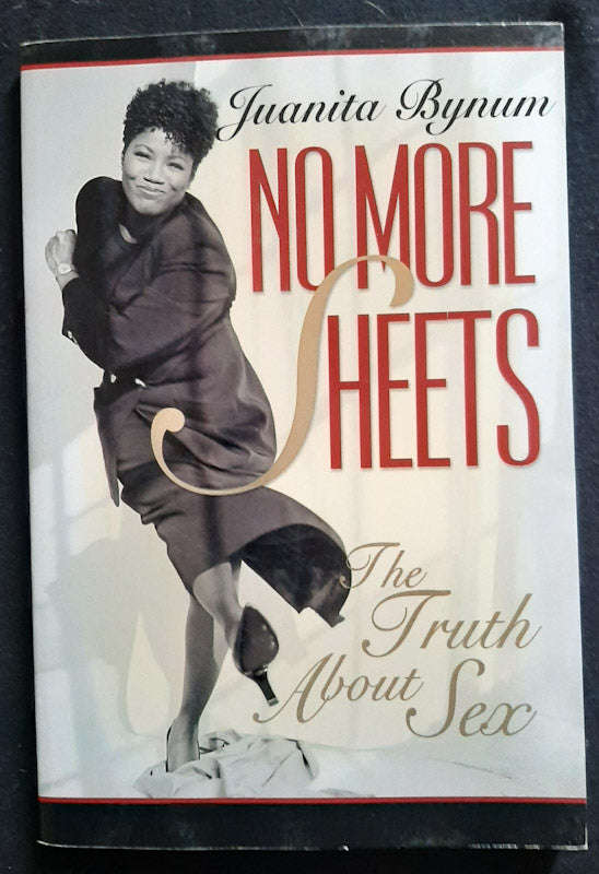 No More Sheets: The Truth about Sex (Juanita Bynum)
