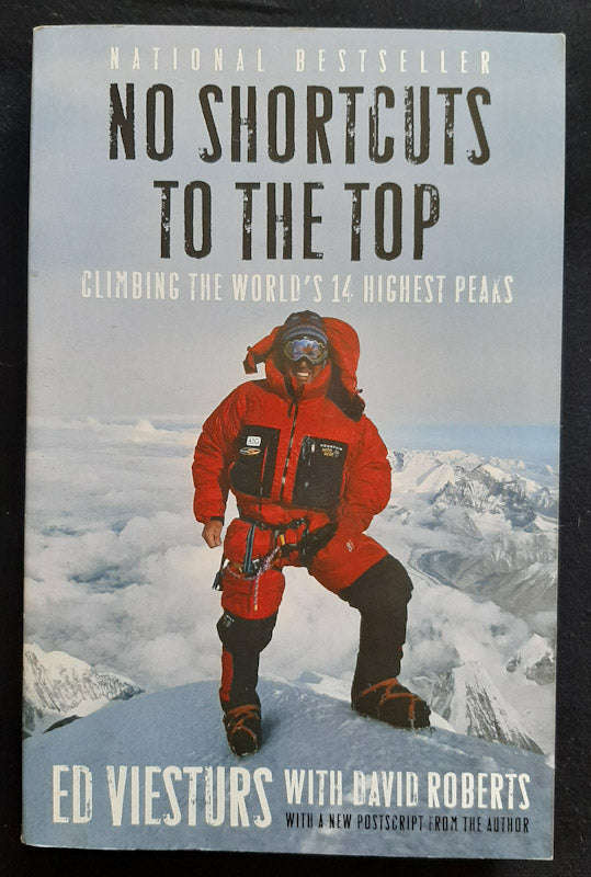 No Shortcuts to the Top: Climbing the World's 14 Highest Peaks (Ed Westurs)