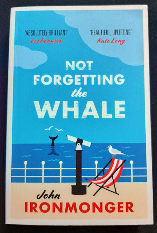 Not Forgetting the Whale (John Ironmonger)