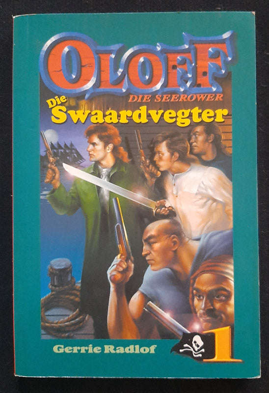 Die Swaardvegter (Oloff die seerower #1) (Gerrie Radloff)