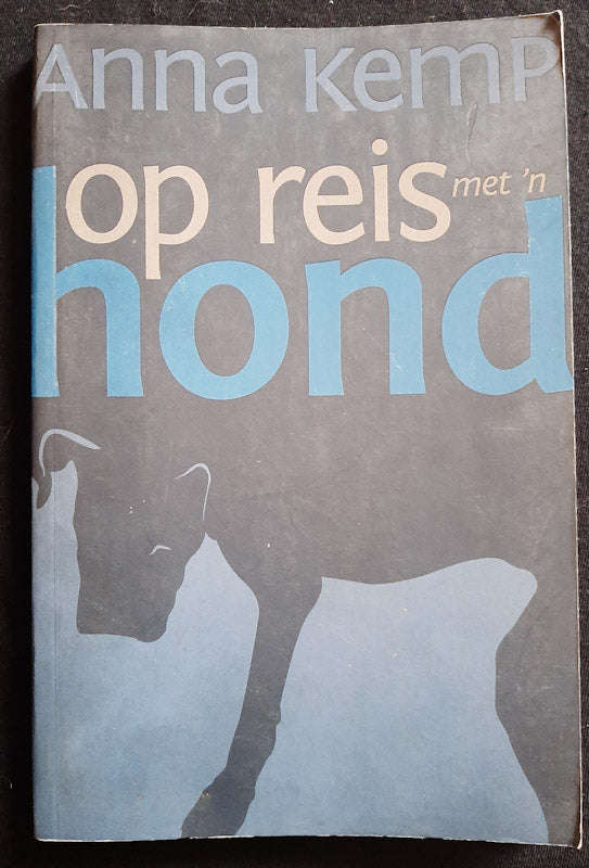 Op reis met 'n hond (Anna Kemp)