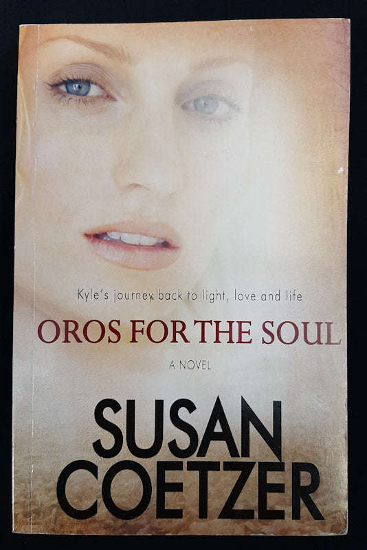 Oros For The Soul (Susan Coetzer)