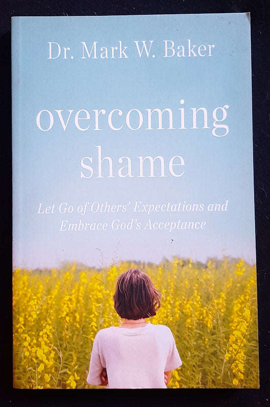 Overcoming Shame: Let Go of Others Expectations and Embrace Gods Acceptance (Dr Ma
