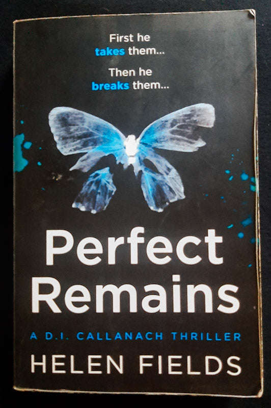 Perfect Remains (D.I. Callanach #1) (Helen Fields)