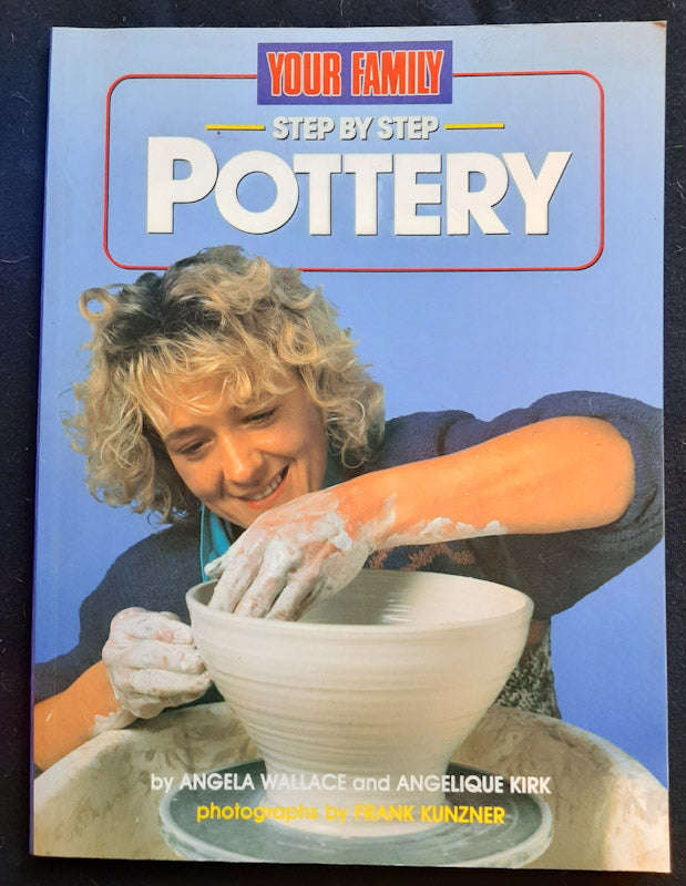 Step By Step - Pottery (Angela Wallace)