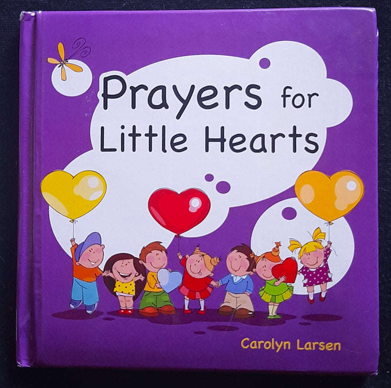 Prayers For Little Hearts (Carolyn Larsen)