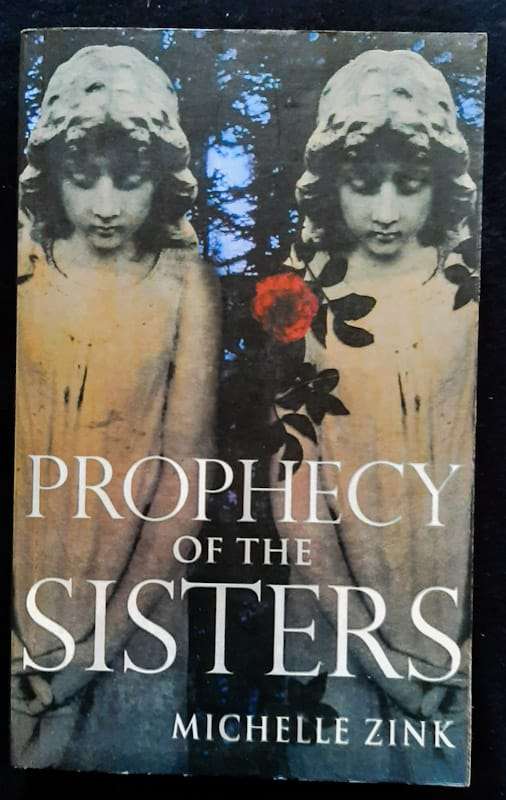 Prophecy of the Sisters (Prophecy of the Sisters #1 (MICHELLE ZINK)