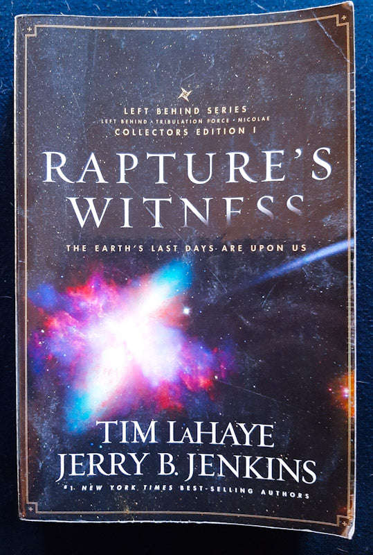 Rapture'S Witness: The Earth'S Last Days Are Upon Us, The Left Behind Series Collector'S Edition ...