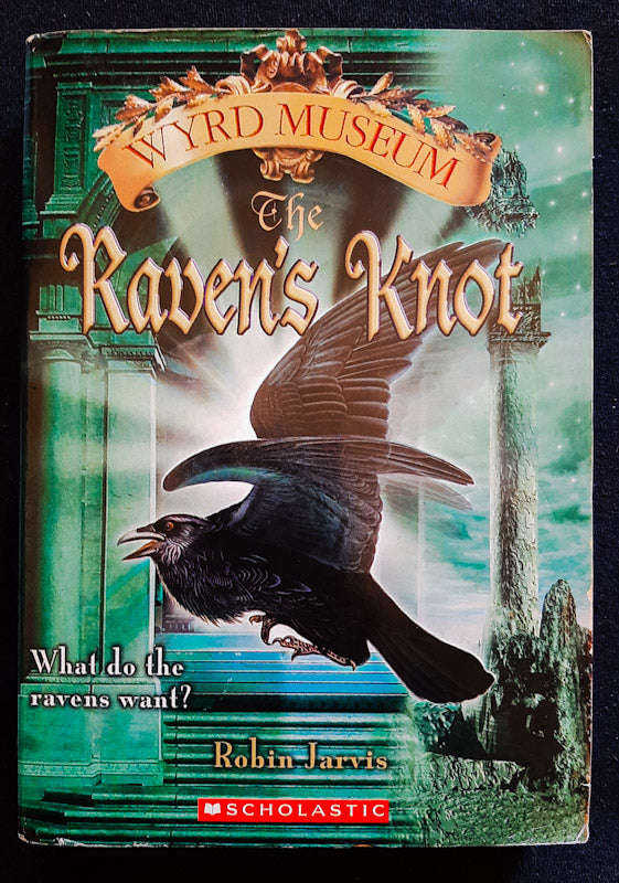 The Raven'S Knot (Tales From The Wyrd Museum #2) (Robin Jarvis)