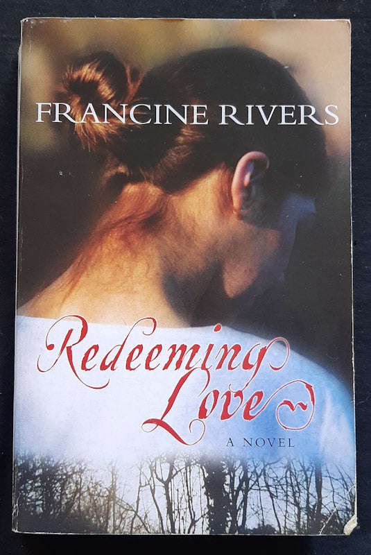 Redeeming Love (Francine Rivers)
