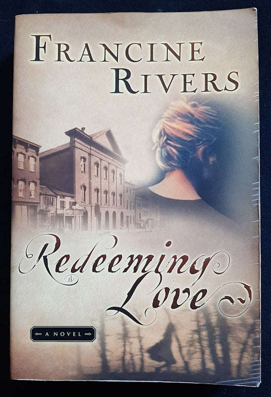 Redeeming Love (Francine Rivers)