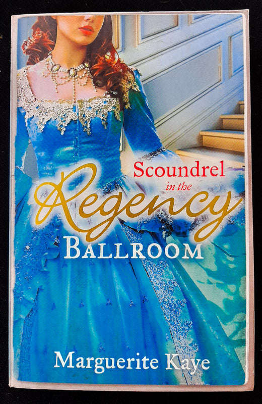Scoundrel In The Regency Ballroom (Marguerite Kaye)