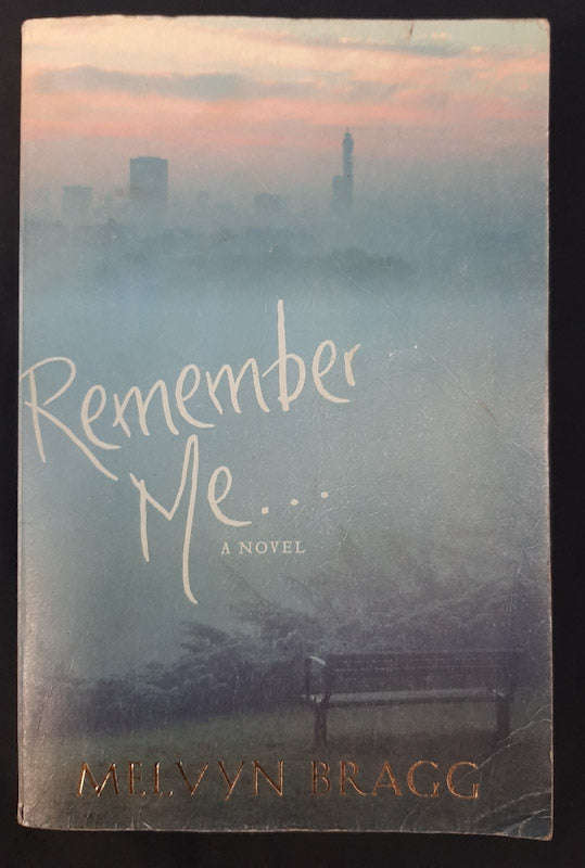 Remember Me (The Soldier's Return #4) (Melvyn Bragg)