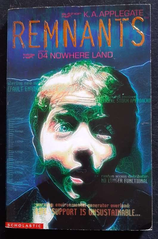Nowhere Land (Remnants #4) (K.A. Applegate)