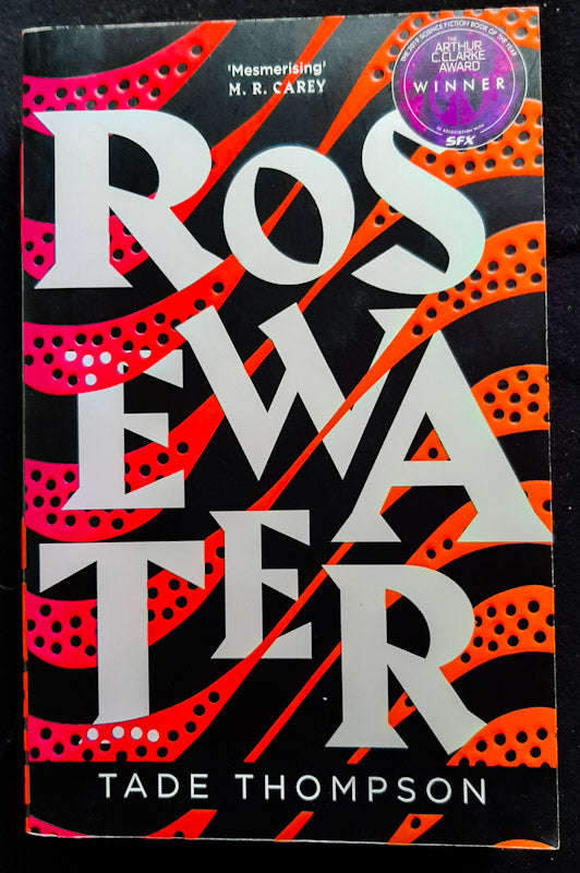 Rosewater (The Wormwood Trilogy #1) (Tade Thompson)