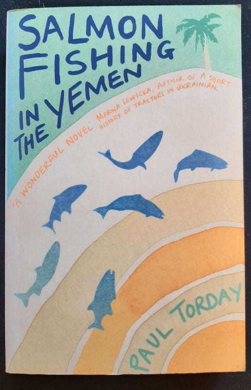 Salmon Fishing in the Yemen (Paul Torday)