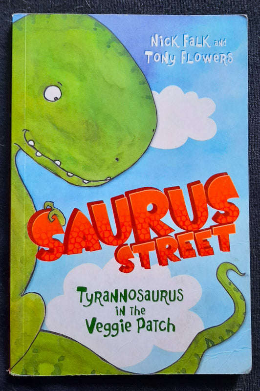 Saurus Street - Tyrannosaurus In The Veggie Patch (Nick Falk And Tony Flowers)