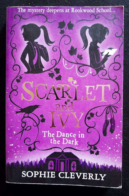 The Dance In The Dark (Scarlet And Ivy #3) (Sophie Cleverly)